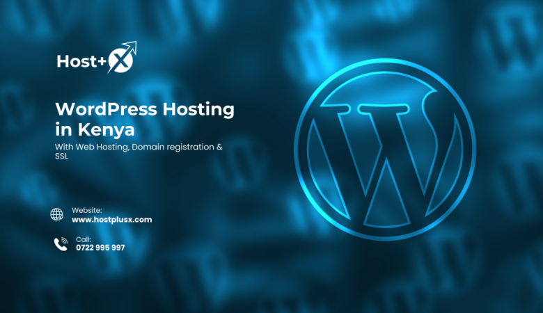 WordPress Hosting in Kenya: Is It Right for Your Website?